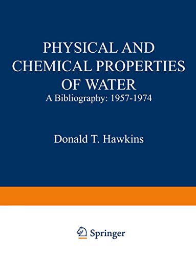 Stock image for Physical and Chemical Properties of Water : A Bibliography, 1957-1974 for sale by J J Basset Books, bassettbooks, bookfarm.co.uk