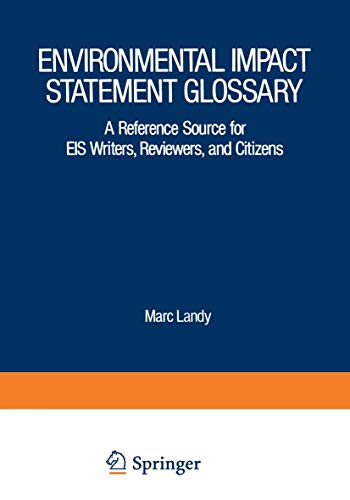 Stock image for Environmental Impact Statement Glossary: A Reference Source for EIS Writers, Reviewers, and Citizens for sale by Clausen Books, RMABA