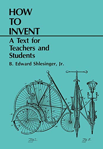 Stock image for How to Invent: A Text for Teachers and Students for sale by HPB-Red