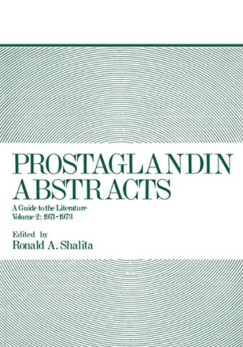 9780306670121: Prostaglandin Abstracts: A Guide to the Literature Volume 2: 1971–1973
