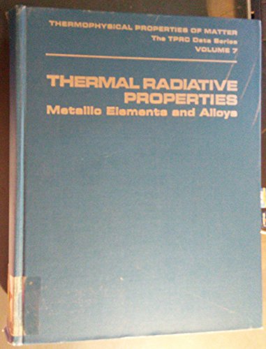 Stock image for Thermal Radiative Properties. Metallic Elements and Alloys. Thermophysical Properties of Matter, Volume 7 for sale by Zubal-Books, Since 1961