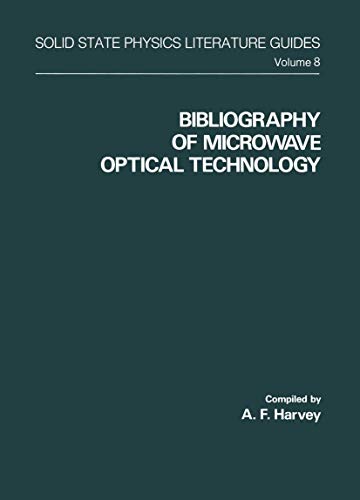 Stock image for Bibliography of Microwave Optical Technology. Solid State Physics Literature Guides, Volume 8 for sale by Zubal-Books, Since 1961
