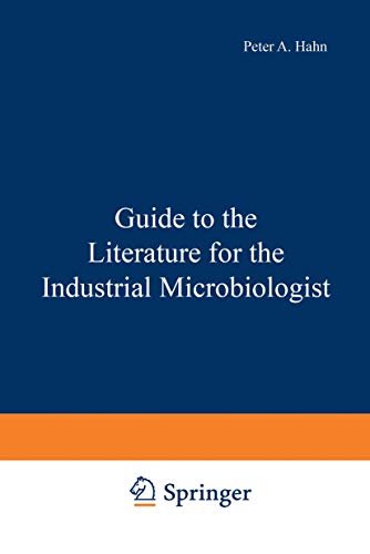 Guide to the Literature for the Industrial Microbiologist - Hahn, Peter A.