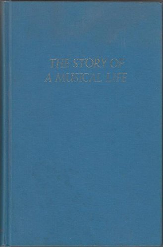 Stock image for The Story Of A Musical Life (Da Capo Press Music Reprint Series) for sale by Mark Henderson