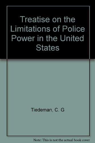 Imagen de archivo de Treatise on the Limitations of Police Power in the United States a la venta por Better World Books