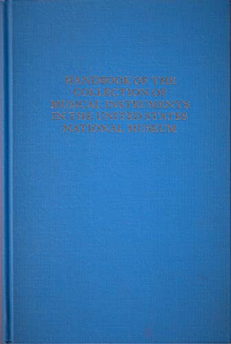 Beispielbild fr Handbook of the Collection of Musical Instruments in the United States National Museum zum Verkauf von Better World Books