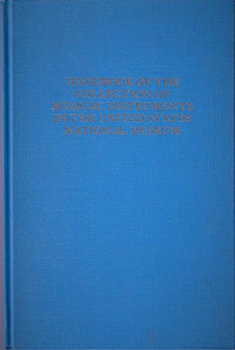 9780306701672: Handbook Of The Collection Of Musical Instruments In The U.s. National Museum (Da Capo Press Music Reprint Series)