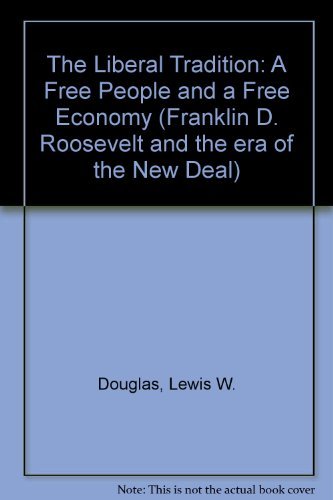 9780306703768: The Liberal Tradition: A Free People and a Free Economy
