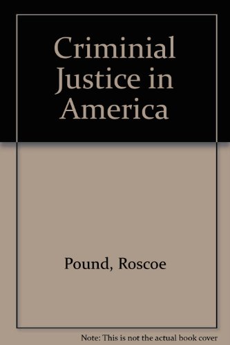 Criminial Justice In America (9780306704352) by Pound, Roscoe