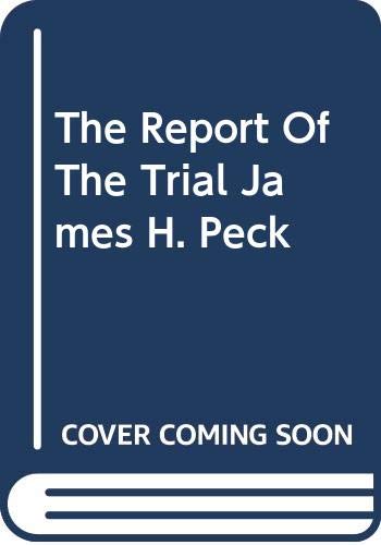 Beispielbild fr The Report Of The Trial James H. Peck zum Verkauf von Midtown Scholar Bookstore