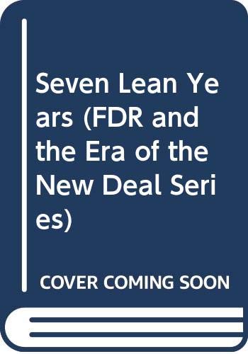 Imagen de stock para Seven Lean Years (FDR and the Era of the New Deal Series)