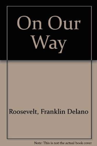 On Our Way (9780306704765) by Roosevelt, Franklin Delano