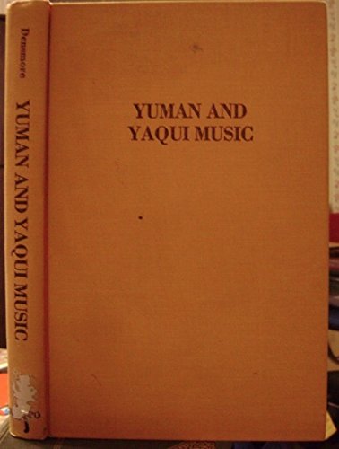 9780306705120: Yuman and Yaqui Music (Bulletin (Smithsonian Institution. Bureau of American Ethnology), 110.)