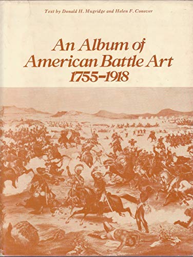 Stock image for Album of American Battle Art 1755-1918 for sale by Booketeria Inc.