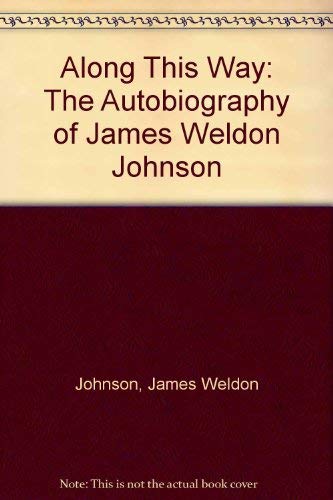 9780306705397: Along This Way: The Autobiography of James Weldon Johnson