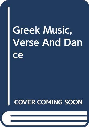 Stock image for Greek Music, Verse and Dance for sale by Better World Books
