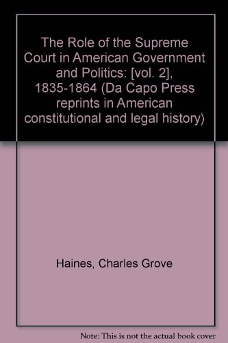9780306705663: The Role of the Supreme Court in American Government and Politics: [vol. 2], 1835-1864