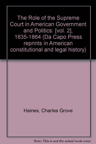 9780306705663: The Role Of The Supreme Court In American Government And Politics, 1835-1864