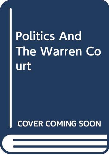 Beispielbild fr Politics and the Warren Court zum Verkauf von Better World Books