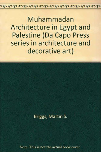 Imagen de archivo de Muhammadan Architecture In Egypt And Palestine (Franklin D. Roosevelt and the Era of the New Deal) a la venta por HPB-Red