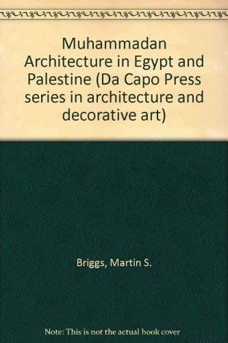 Muhammadan Architecture in Egypt and Palestine