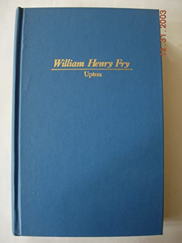 Imagen de archivo de William Henry Fry a la venta por ThriftBooks-Atlanta