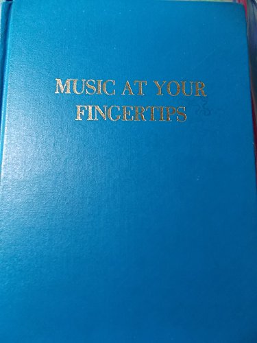 9780306706530: Music At Your Fingertips: Advice For The Artist And Amateur On Playing The Piano
