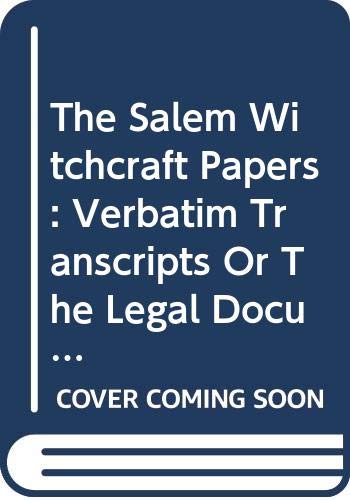 The Salem Witchcraft Papers: Verbatim Transcripts Or The Legal Documents Of The Salem Witchcraft Out (9780306706554) by Boyer, Paul; Nissenbaum, Steve