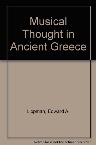 Beispielbild fr Musical Thought in Ancient Greece zum Verkauf von ThriftBooks-Dallas