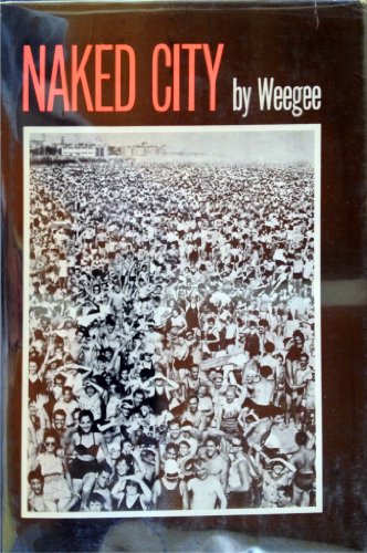 Beispielbild fr Weegee's Naked City zum Verkauf von Tin Can Mailman, Arcata