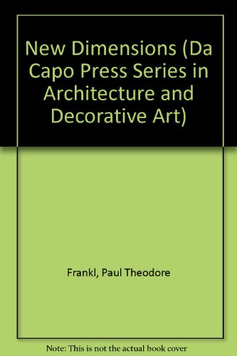 New Dimensions (Da Capo Press Series in Architecture and Decorative Art) [Hardcover