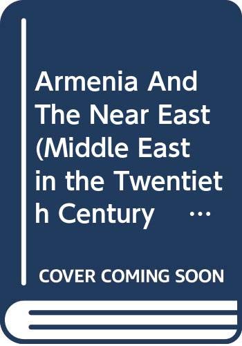 9780306707605: Armenia and the Near East (Middle East in the Twentieth Century Ser.)