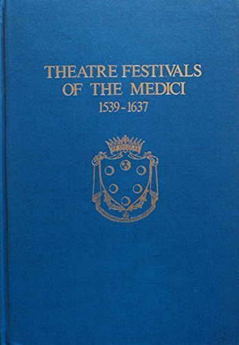 Beispielbild fr Theatre Festivals Of The Medici, 1539-1637 (Da Capo Press Music Reprint Series) zum Verkauf von Solr Books