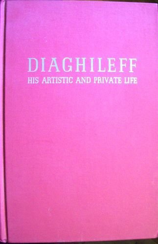Diaghileff: His Artistic And Private Life )