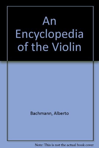 9780306709128: An Encyclopedia of the Violin
