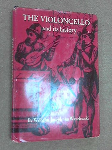 Imagen de archivo de Violoncello and Its History a la venta por Better World Books