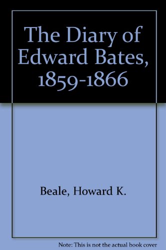 9780306712609: The Diary Of Edward Bates, 1859-1866