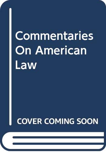 Commentaries on American Law (9780306712937) by Kent, James Tyler