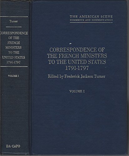 Correspondence Of The French Ministers To The United States 1791-1797 (9780306713156) by Turner, Frederick Jackson