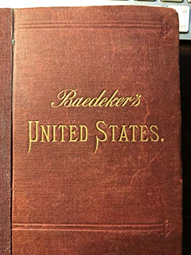 Stock image for Baedeker's The United States, With an Excursion into Mexico: A Handbook for Travelers, 1893 for sale by Betterbks/ COSMOPOLITAN BOOK SHOP