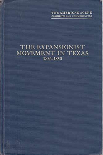 Beispielbild fr The Expansionist Movement In Texas 1836-185 zum Verkauf von Hawking Books