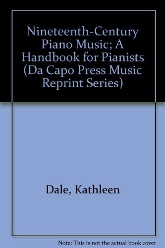 Nineteenth-century Piano Music (Da Capo Press Music Reprint Series) (9780306714146) by Dale, Kathleen