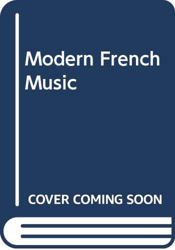 Beispielbild fr Modern French Music zum Verkauf von Better World Books