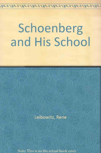 9780306716812: Schoenberg and His School: The Contemporary Stage of the Language of Music