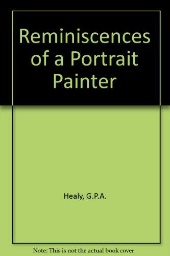 Stock image for Reminiscences of a Portrait Painter for sale by G.J. Askins Bookseller
