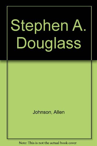 Stock image for Stephen A. Douglas: A Study in American Politics for sale by Booketeria Inc.