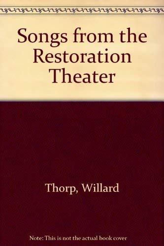 Songs From The Restoration Theatre (9780306718670) by Thorp, Willard