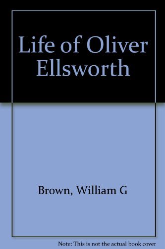 Beispielbild fr Life of Oliver Ellsworth zum Verkauf von Better World Books