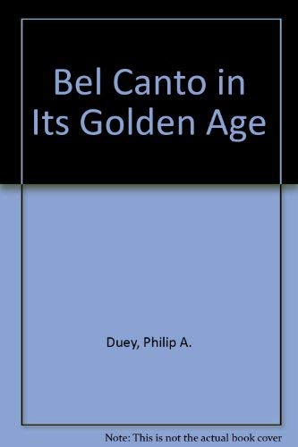 9780306760211: Bel Canto In Its Golden Age