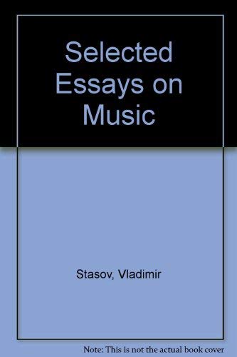 Selected Essays on Music. Introduced by Gerald Abraham